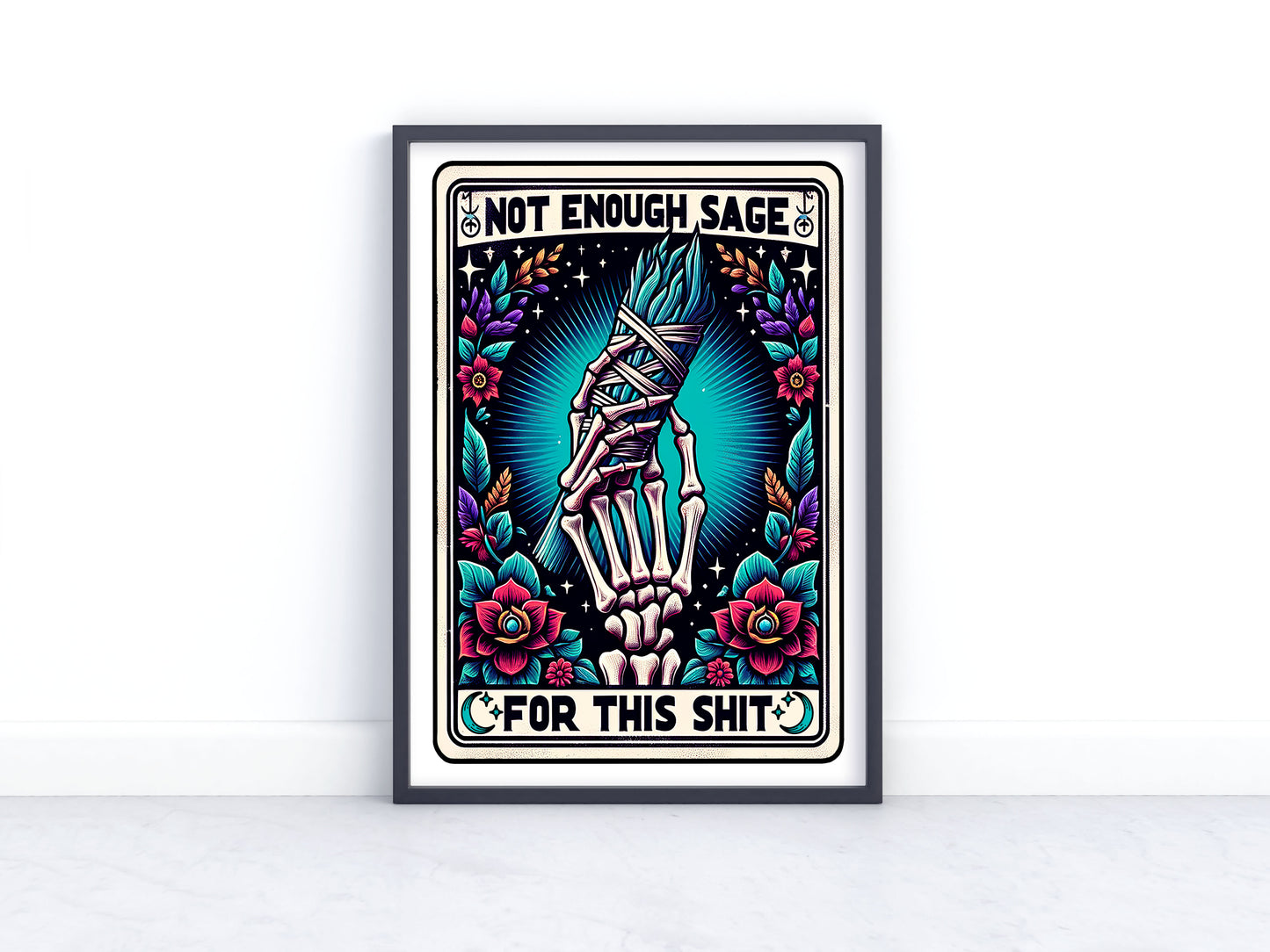 Not Enough Sage For This Shit Tarot Print