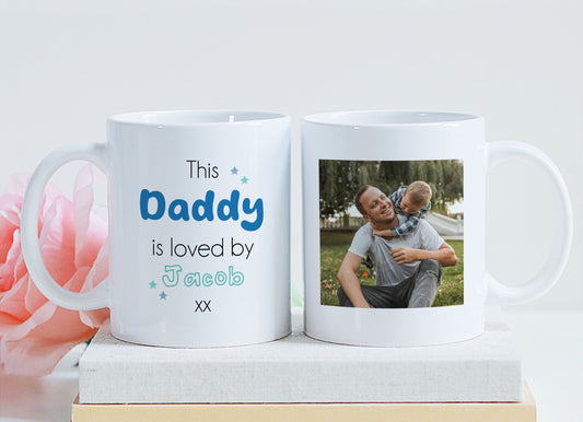 Personalised This Daddy Is Loved By Photo Mug